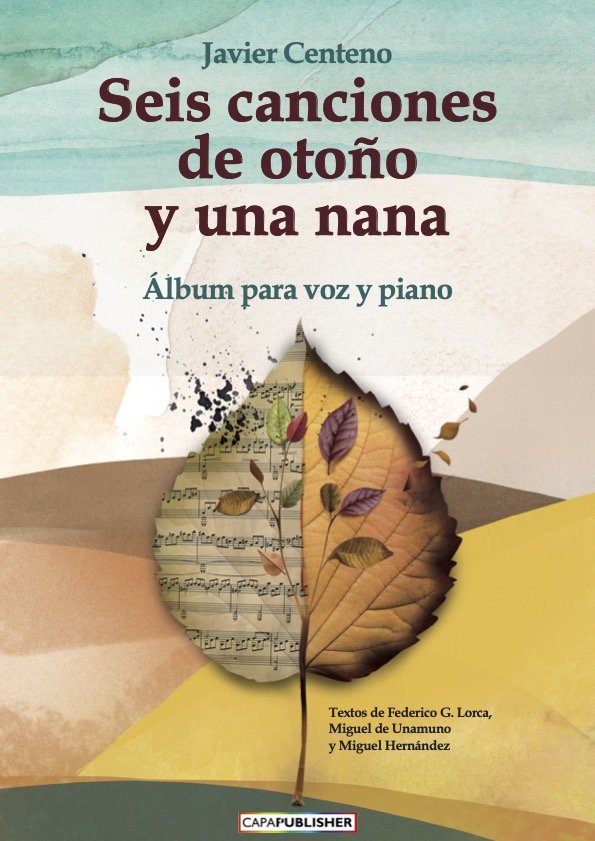 SEIS CANCIONES DE OTOÑO Y UNA NANA «ALBUM PARA VOZ Y PIANO»