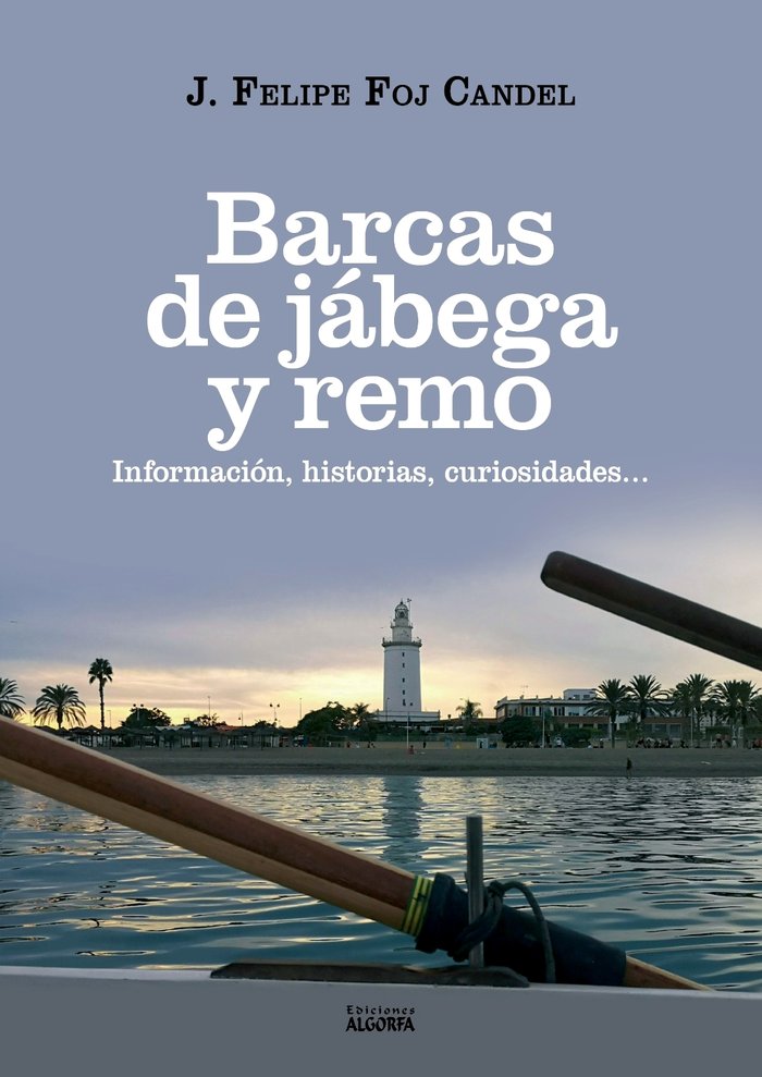 Barcas de Jábega y remo. Información, historias, curiosidades...