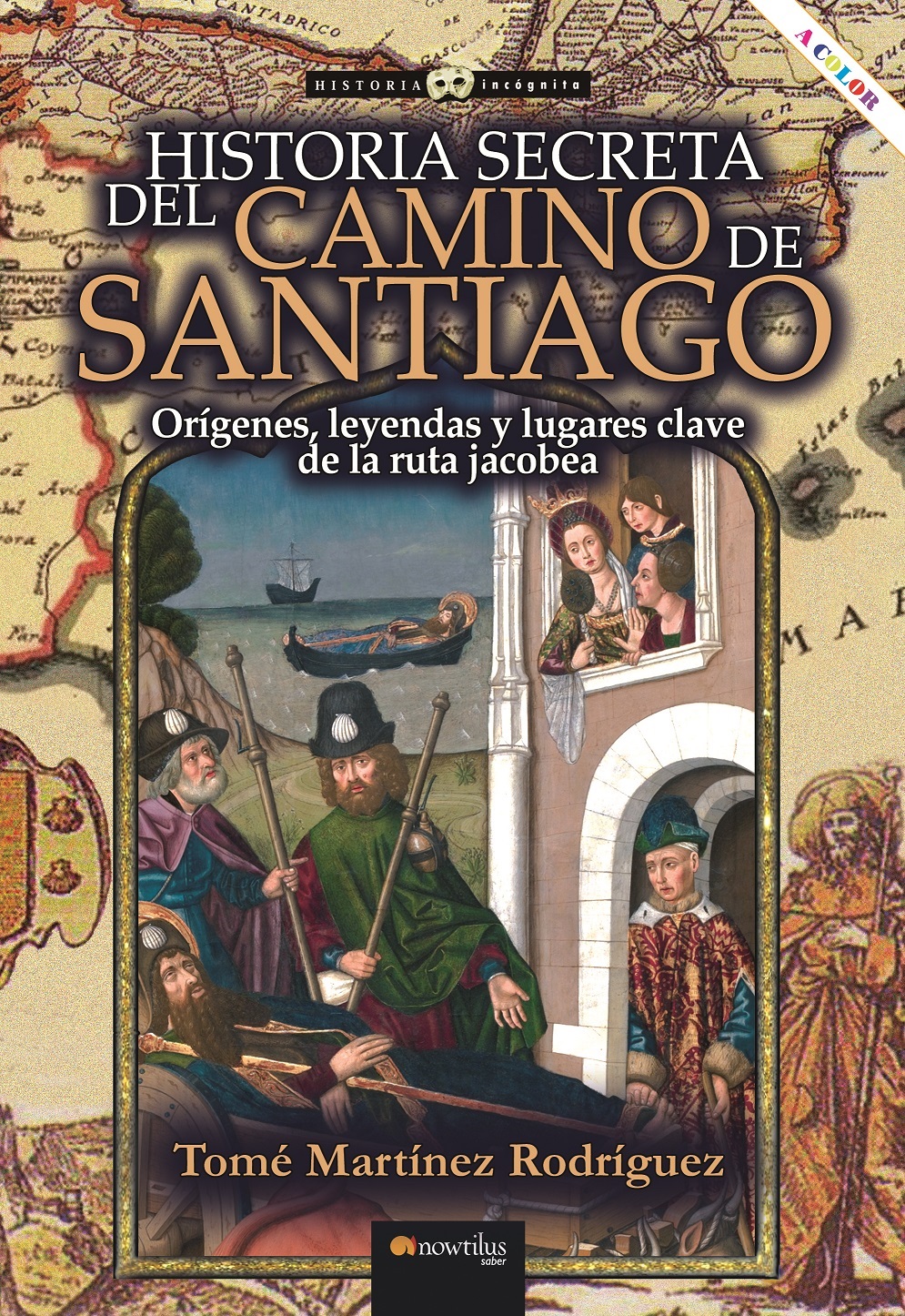 Historia secreta del Camino de Santiago (9788413051499)