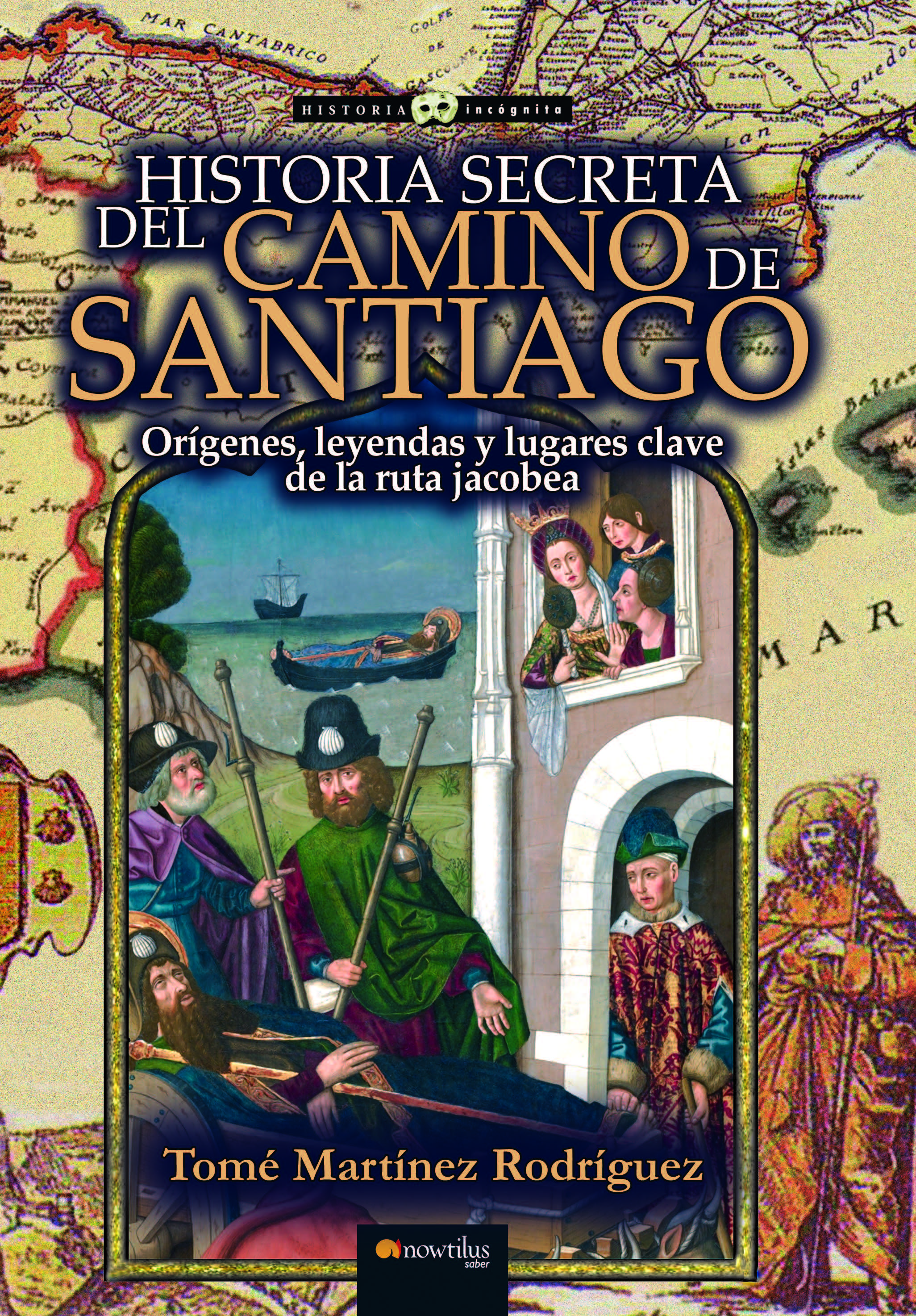 Historia secreta del Camino de Santiago (9788413051505)