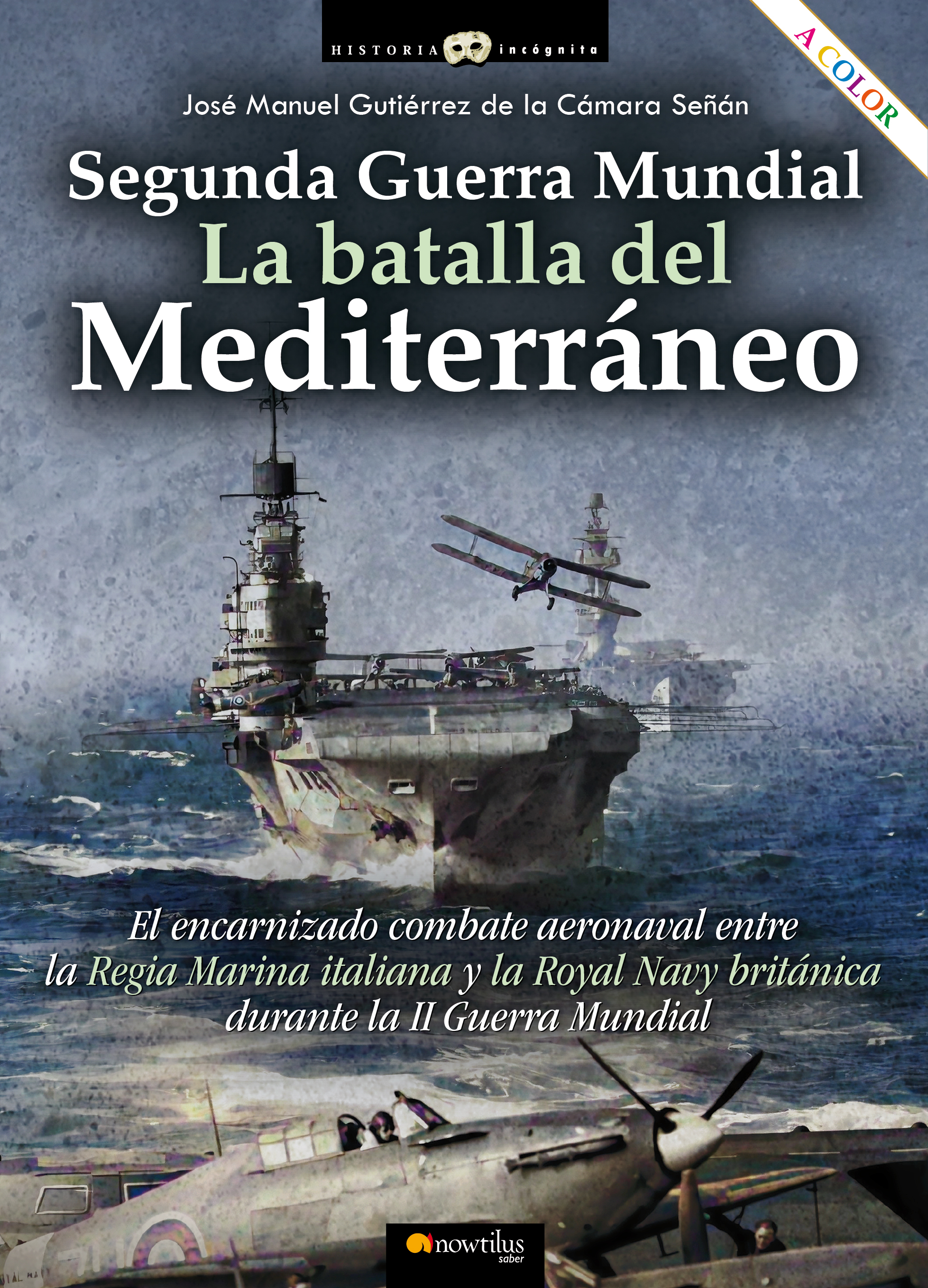 Segunda Guerra Mundial: la batalla del mediterráneo (9788413051970)
