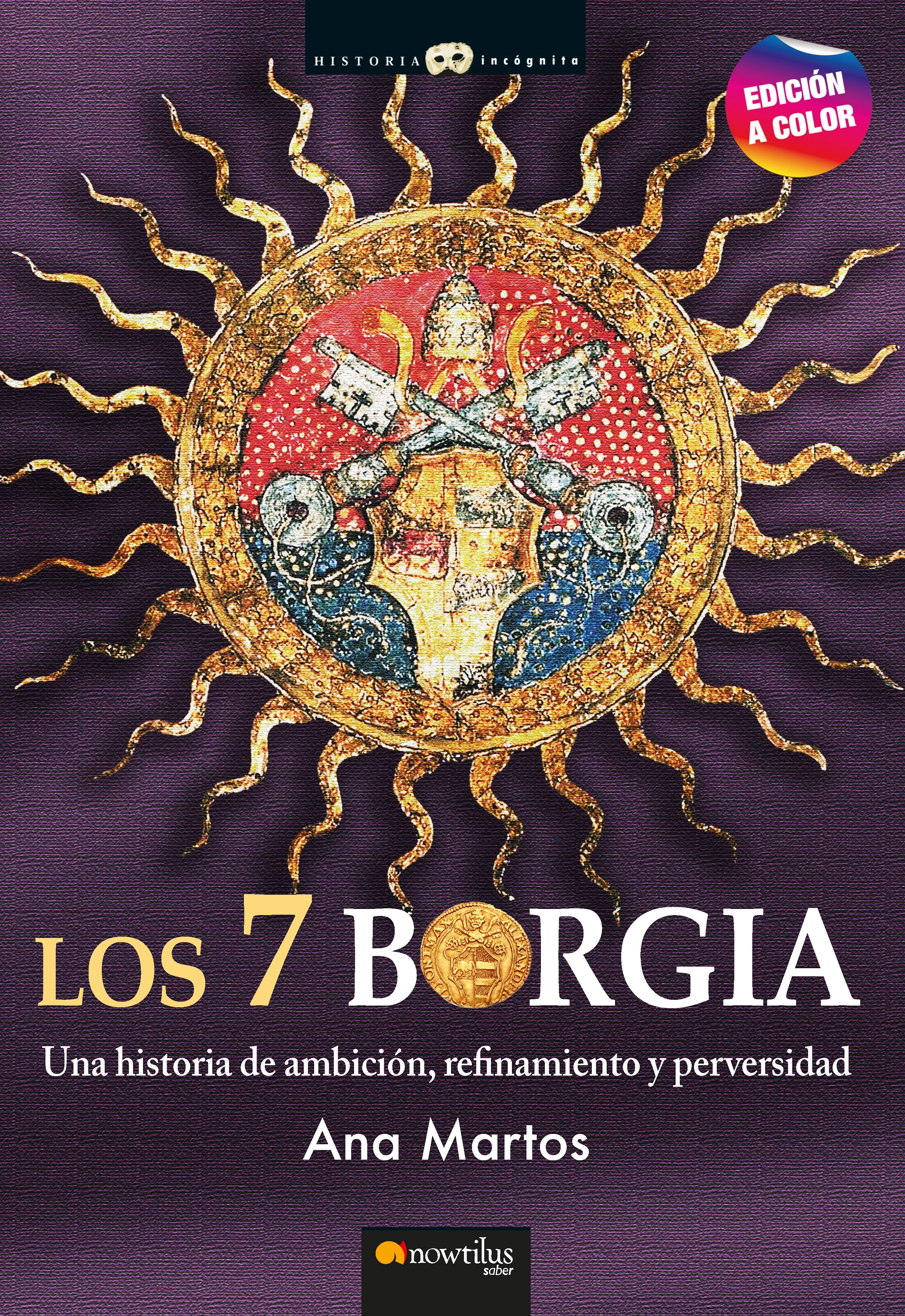 Los 7 Borgia. Nueva edición a color   «Una historia de ambición, refinamiento y perversidad» (9788413053080)