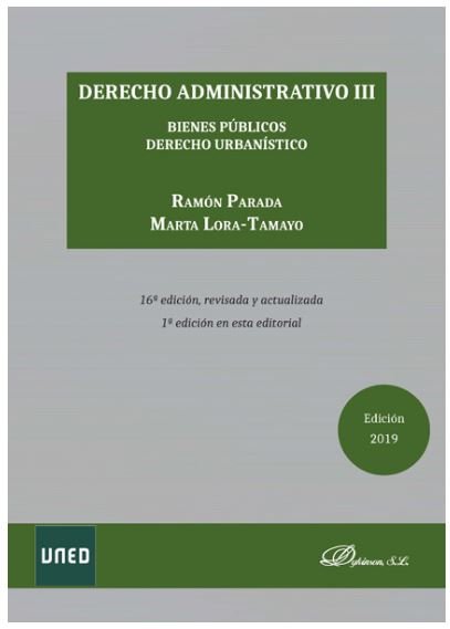 DERECHO ADMINISTRATIVO III BIENES PUBLICOS Y DERECHO URBANISTICO