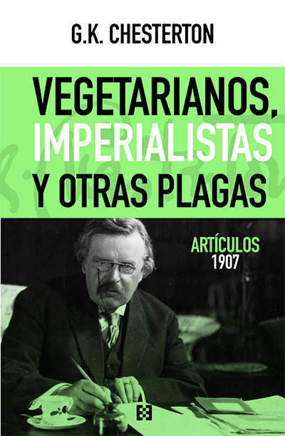 Vegetarianos, imperialistas y otras plagas   «Artículos 1907» (9788413390147)