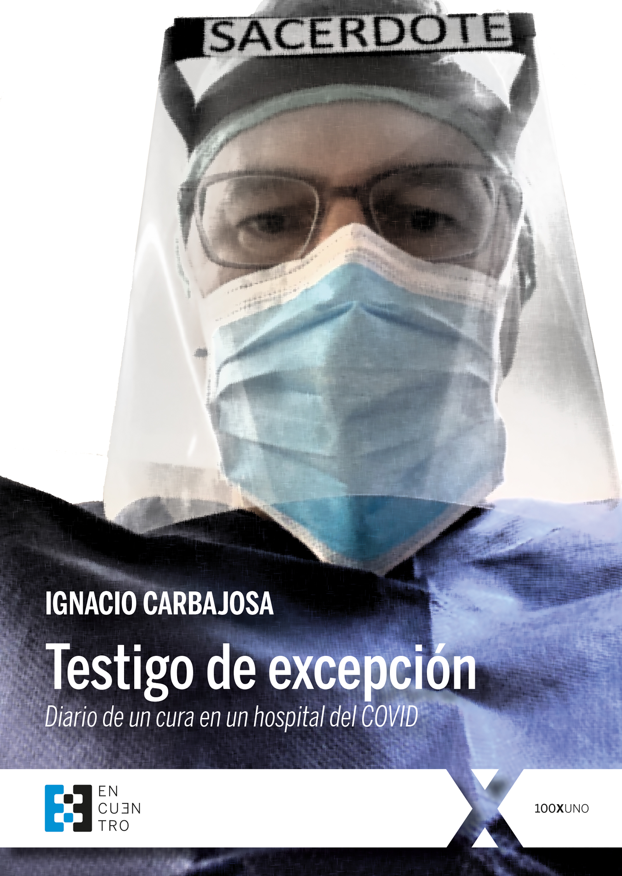 Testigo de excepción   «Diario de un cura en un hospital del COVID»