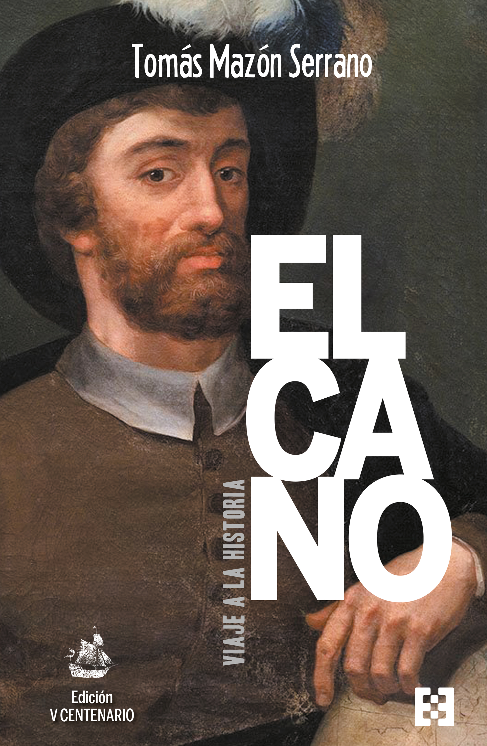Elcano, viaje a la historia. Edición V Centenario (9788413390987)