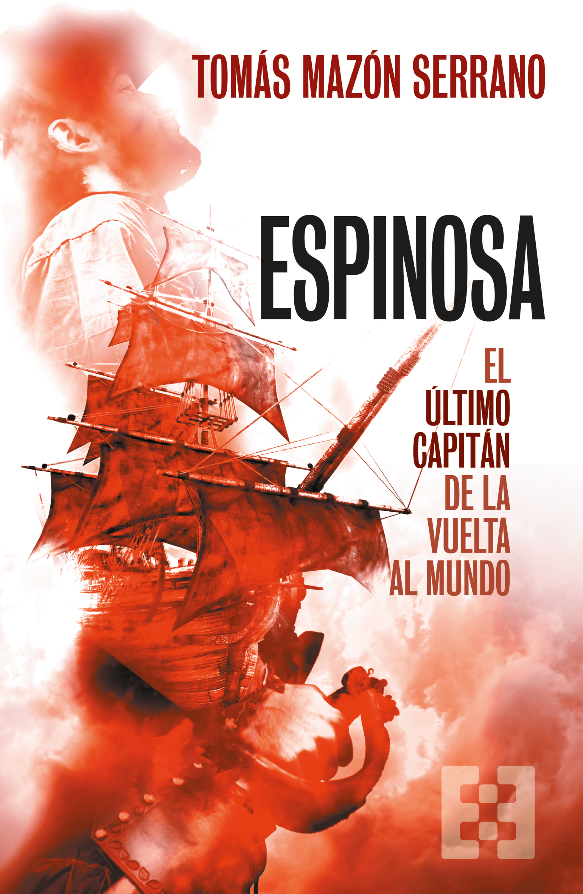 Espinosa, el ultimo capitan de la vuelta al mundo