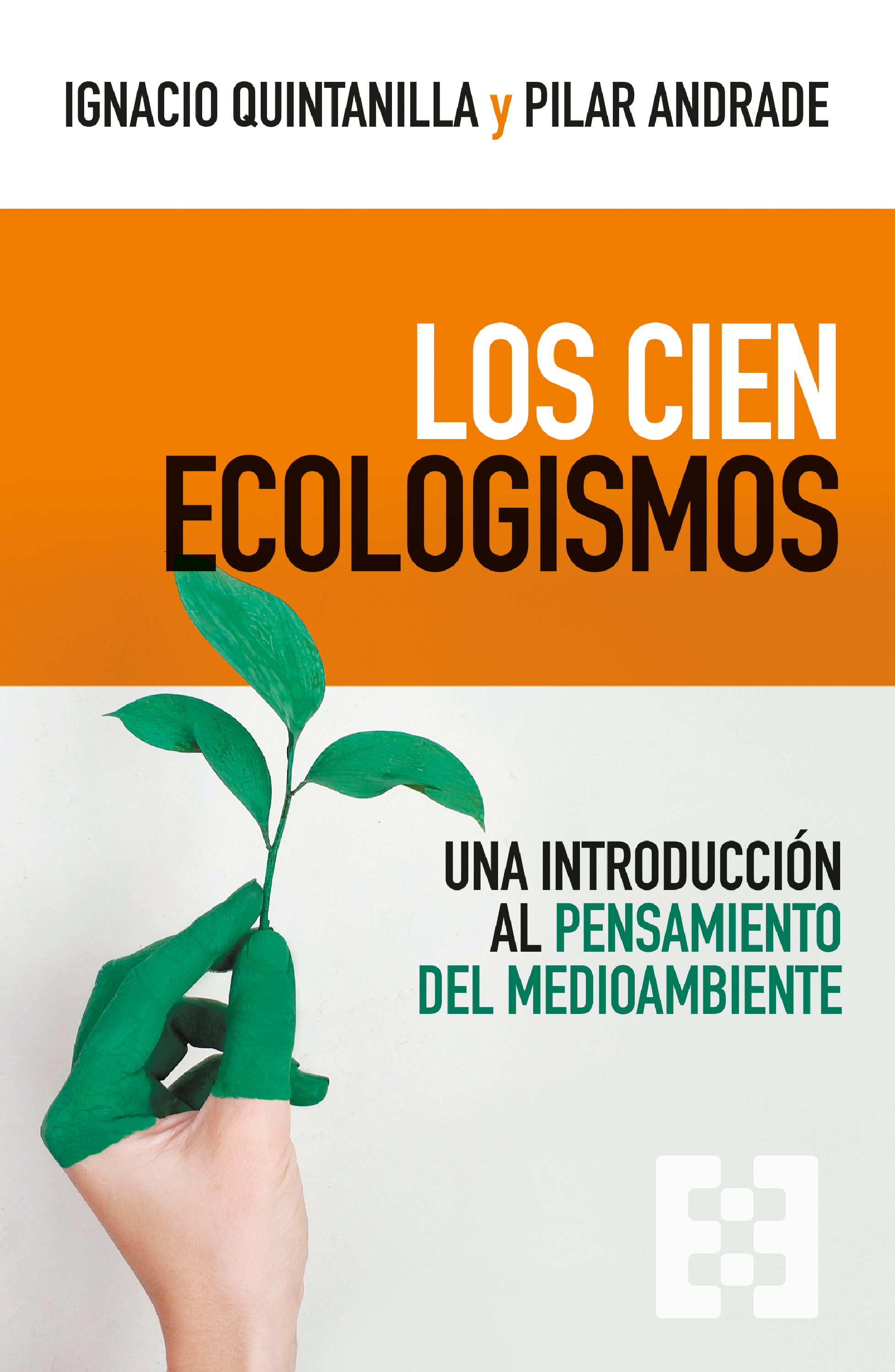 cien ecologismos, Los «Una introducción al pensamiento del medioambiente»
