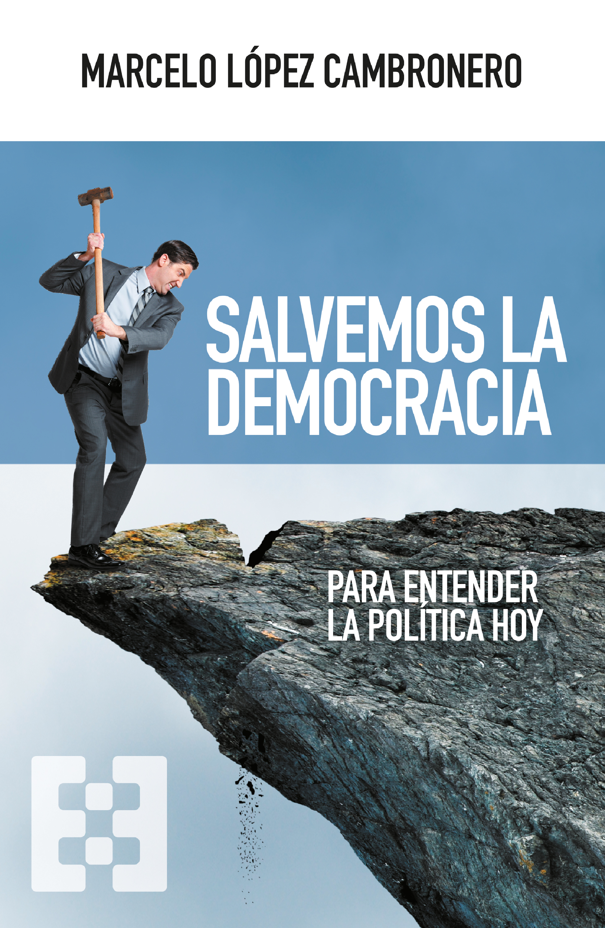 Salvemos la democracia   «Para entender la política hoy» (9788413391335)
