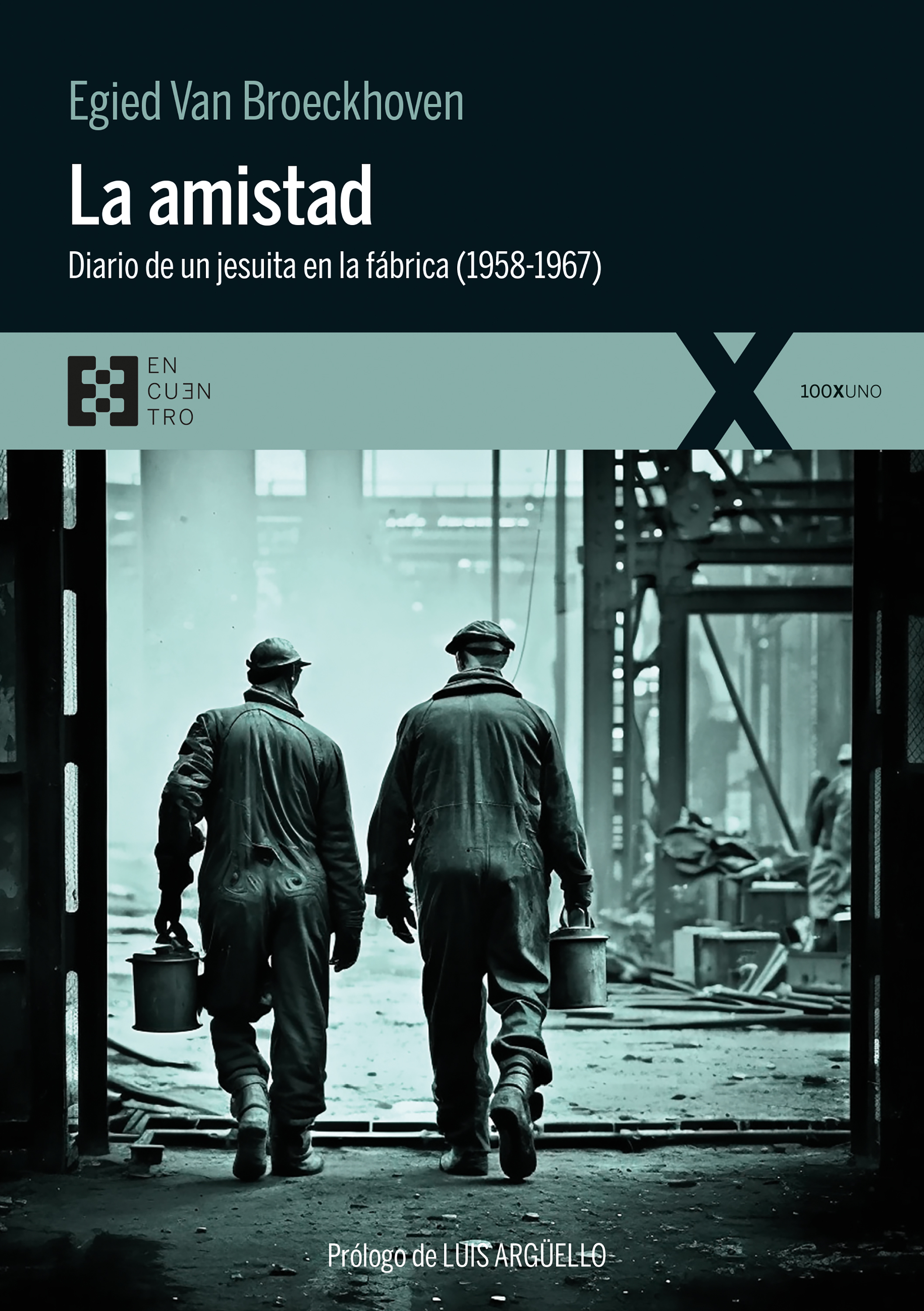AMISTAD, LA «DIARIO DE UN JESUITA EN LA FABRICA ( 1958-1967)»