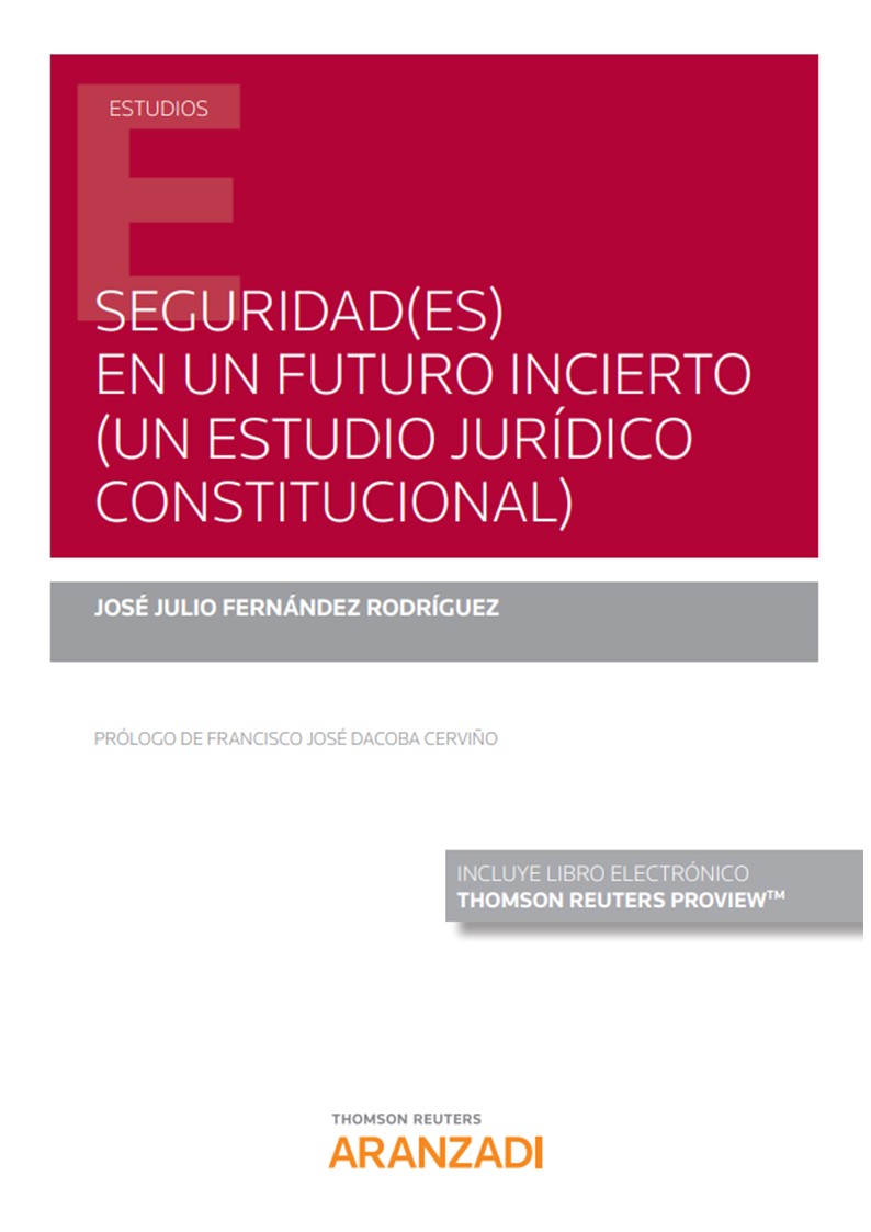 Seguridad(es) en un futuro incierto (un estudio jurídico constitucional) (Papel + e-book) (9788413452784)
