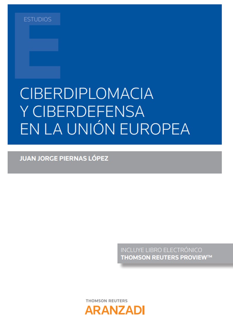 Ciberdiplomacia y Ciberdefensa en la Unión Europea (Papel + e-book)