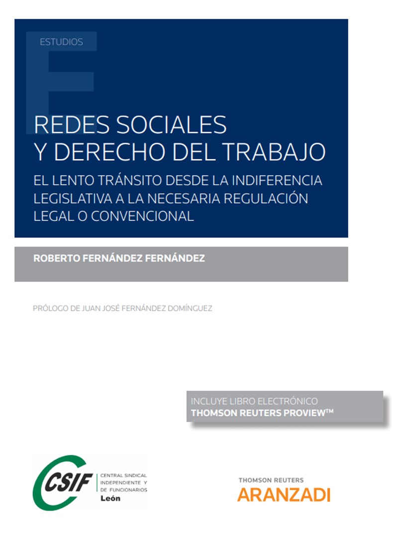 Redes sociales y derecho del trabajo (Papel + e-book)   «El lento tránsito desde la indiferencia legislativa a la necesaria regulación legal o convencional» (9788413455822)
