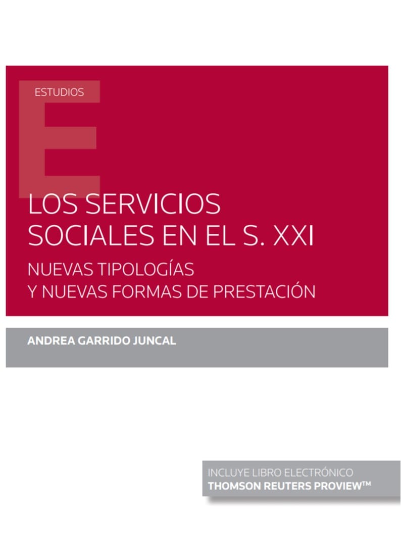Los servicios sociales en el s. XXI. Nuevas tipologías y nuevas formas de prestación (Papel + e-book)