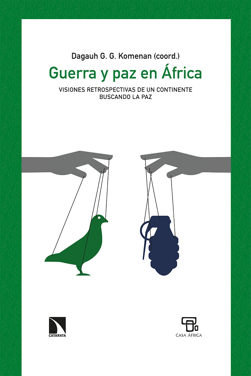 Guerra y paz en África   «Visiones retrospectivas de un continente buscando la paz»