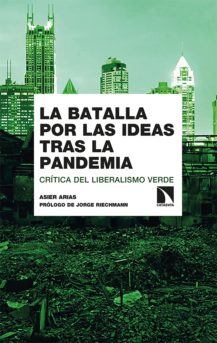 La batalla por las ideas tras la pandemia «Crítica del liberalismo verde»