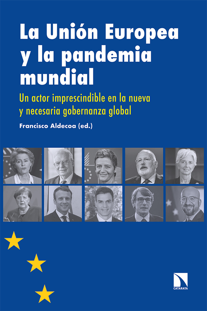 La Unión Europea y la pandemia mundial   «Un actor imprescindible en la nueva y necesaria gobernanza global»