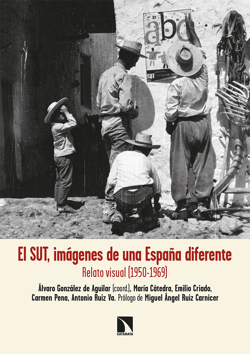 El SUT, imágenes de una España diferente   «Relato visual (1950-1969)» (9788413523590)