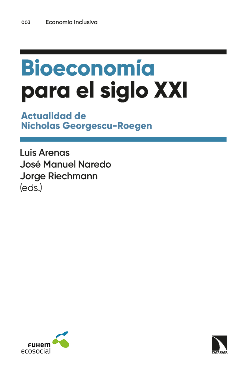 Bioeconomía para el siglo XXI «Actualidad de Nicholas Georgescu-Roegen»
