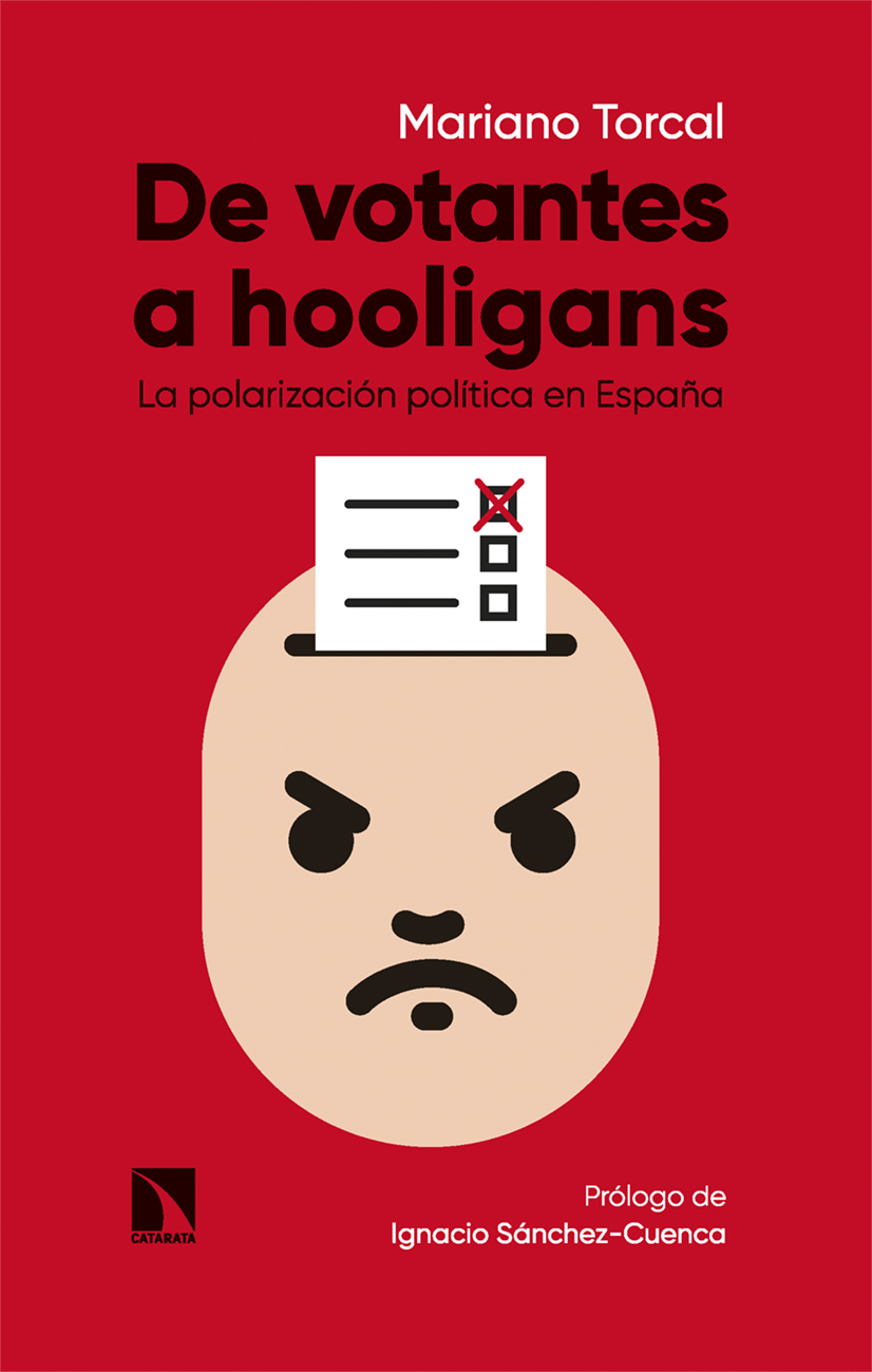 De votantes a hooligans «La polarización política en España»