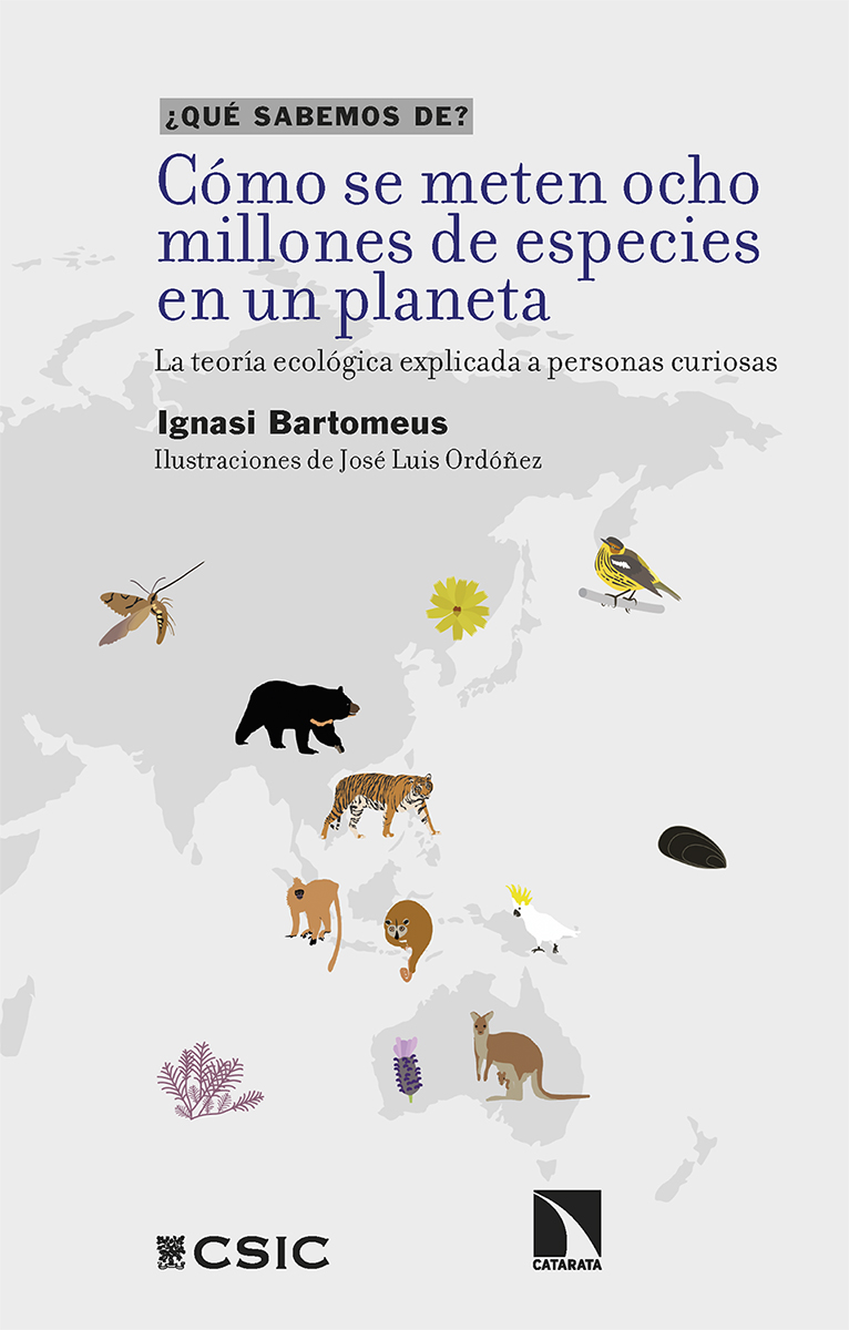 Cómo se meten ocho millones de especies en un planeta   «La teoría ecológica explicada a personas curiosas» (9788413526225)