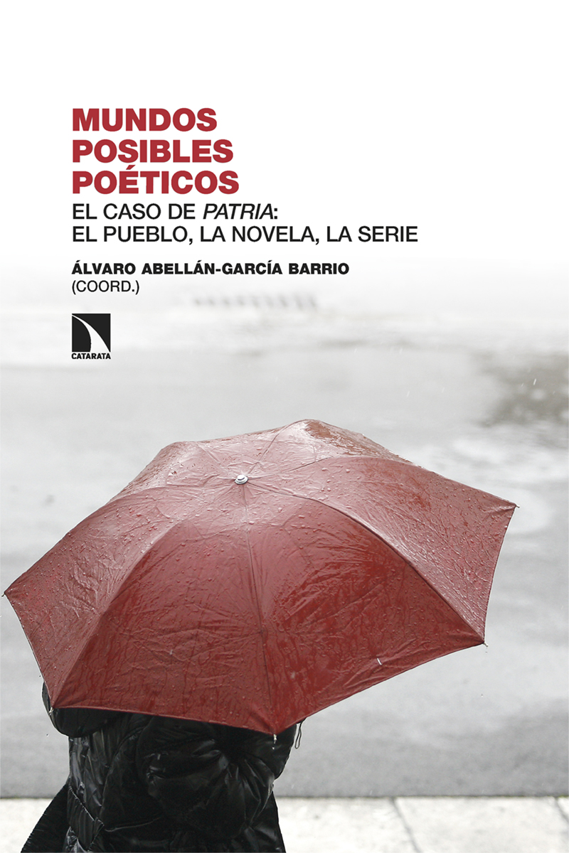 Mundos posibles poéticos   «El caso de Patria: el pueblo, la novela, la serie» (9788413526683)