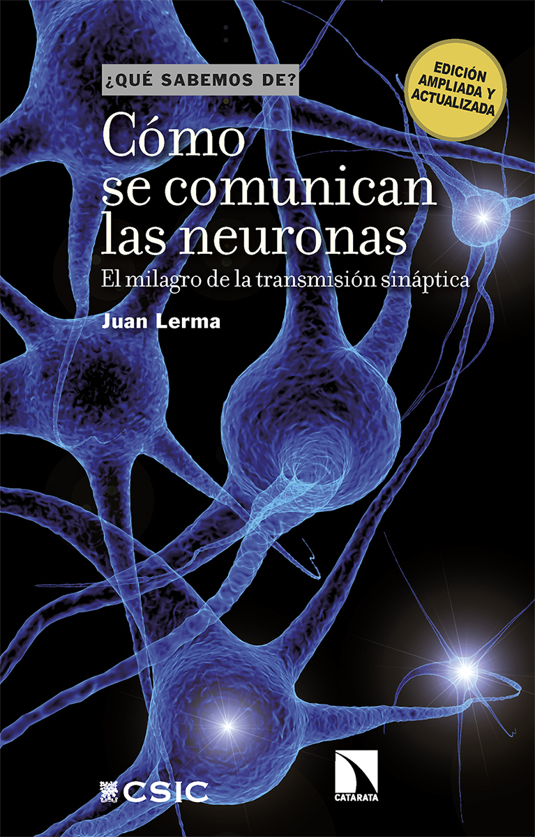 Cómo se comunican las neuronas   «El milagro de la transmisión sináptica» (9788413527307)
