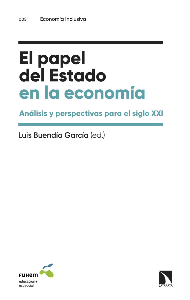 El papel del Estado en la economía   «Análisis y perspectivas para el siglo XXI» (9788413527512)