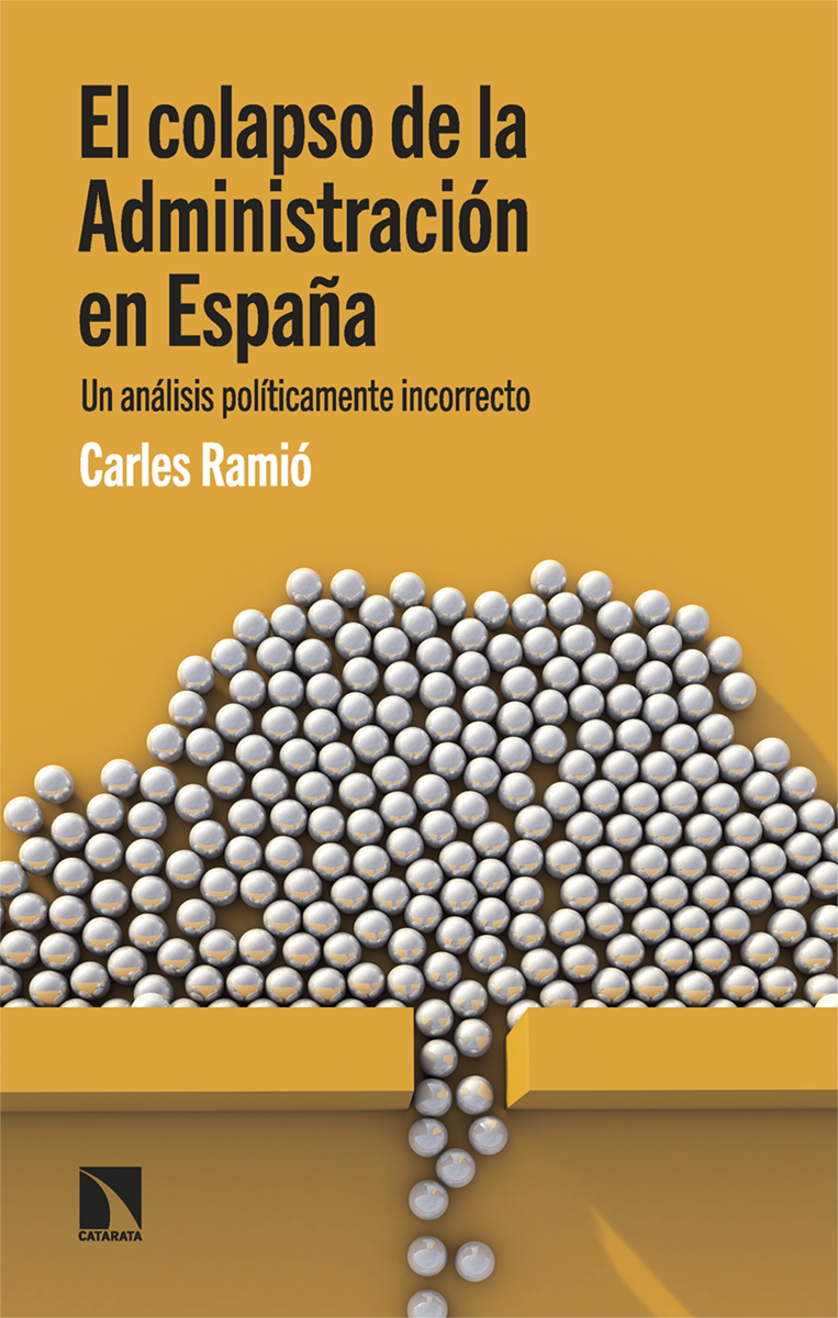 El colapso de la Administración en España   «Un análisis políticamente incorrecto»