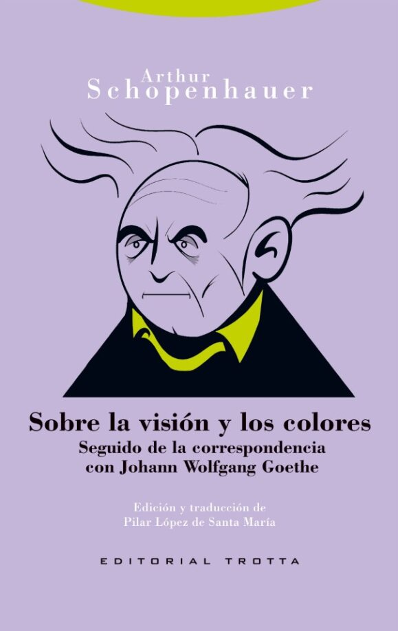 Sobre la visión y los colores (NE) «Seguido de la correspondencia con Johann Wolfgang Goethe»