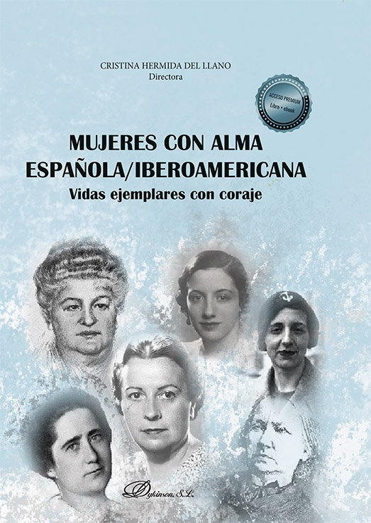 Mujeres con alma española/iberoamericana   «Vidas ejemplares con coraje»
