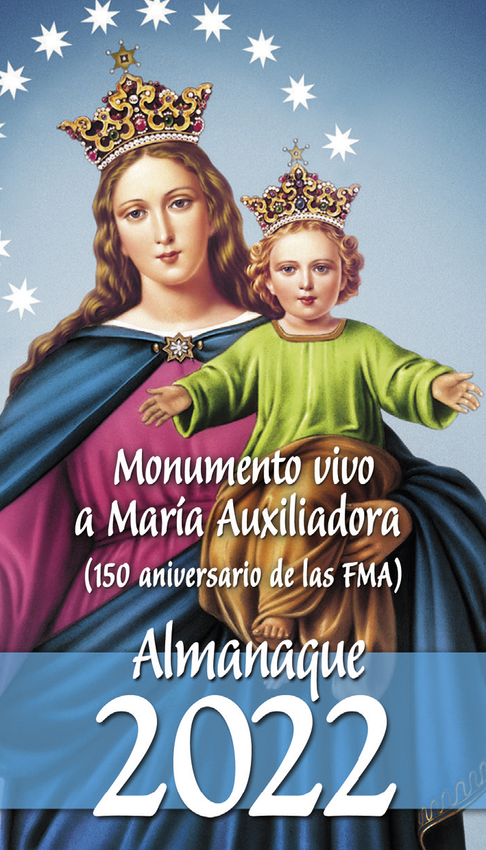 Monumento vivo a María Auxiliadora (150 aniversario de las FMA)   «Almanaque 2022» (9788413790404)