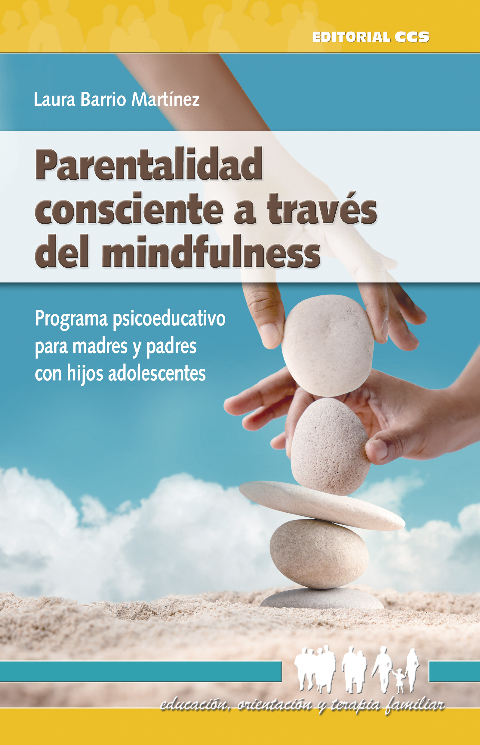 Parentalidad consciente a través del mindfulness   «Programa psicoeducativo para madres y padres con hijos adolescentes» (9788413790619)