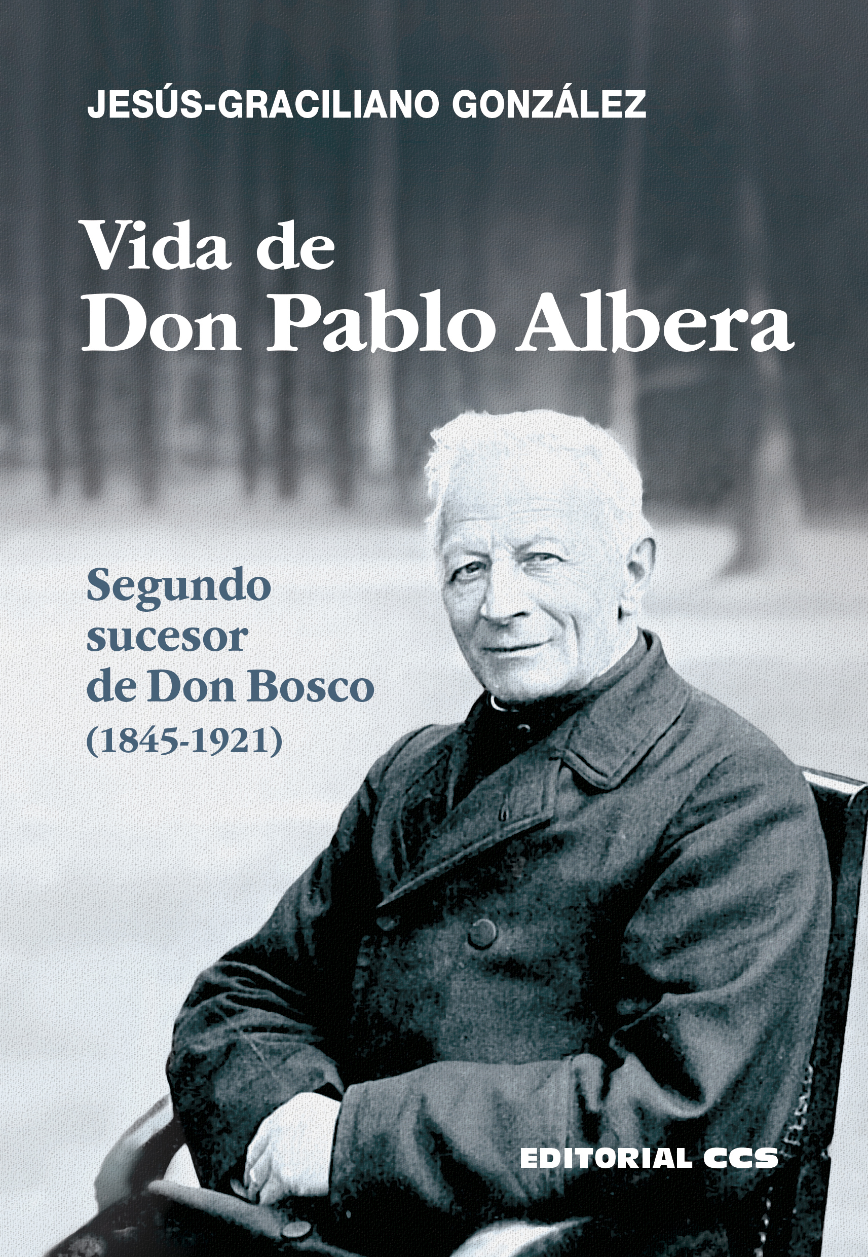 VIDA DE DON PABLO ALBERA   «Segundo sucesor de Don Bosco (1845-1921)» (9788413790954)
