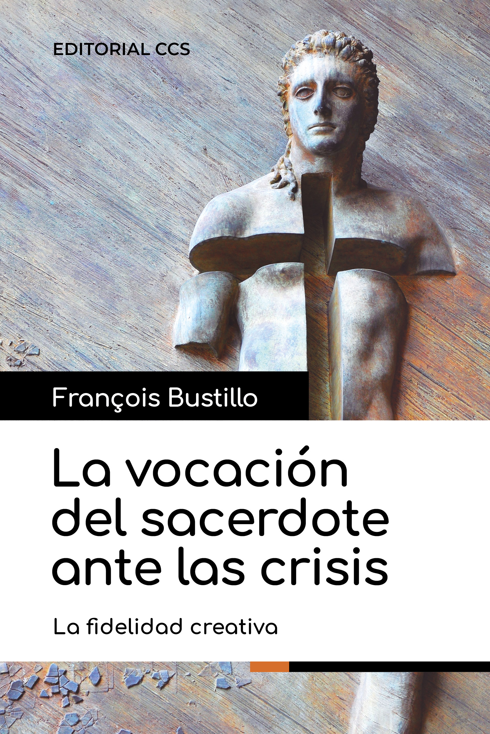 La vocación del sacerdote ante las crisis   «La fidelidad creativa»