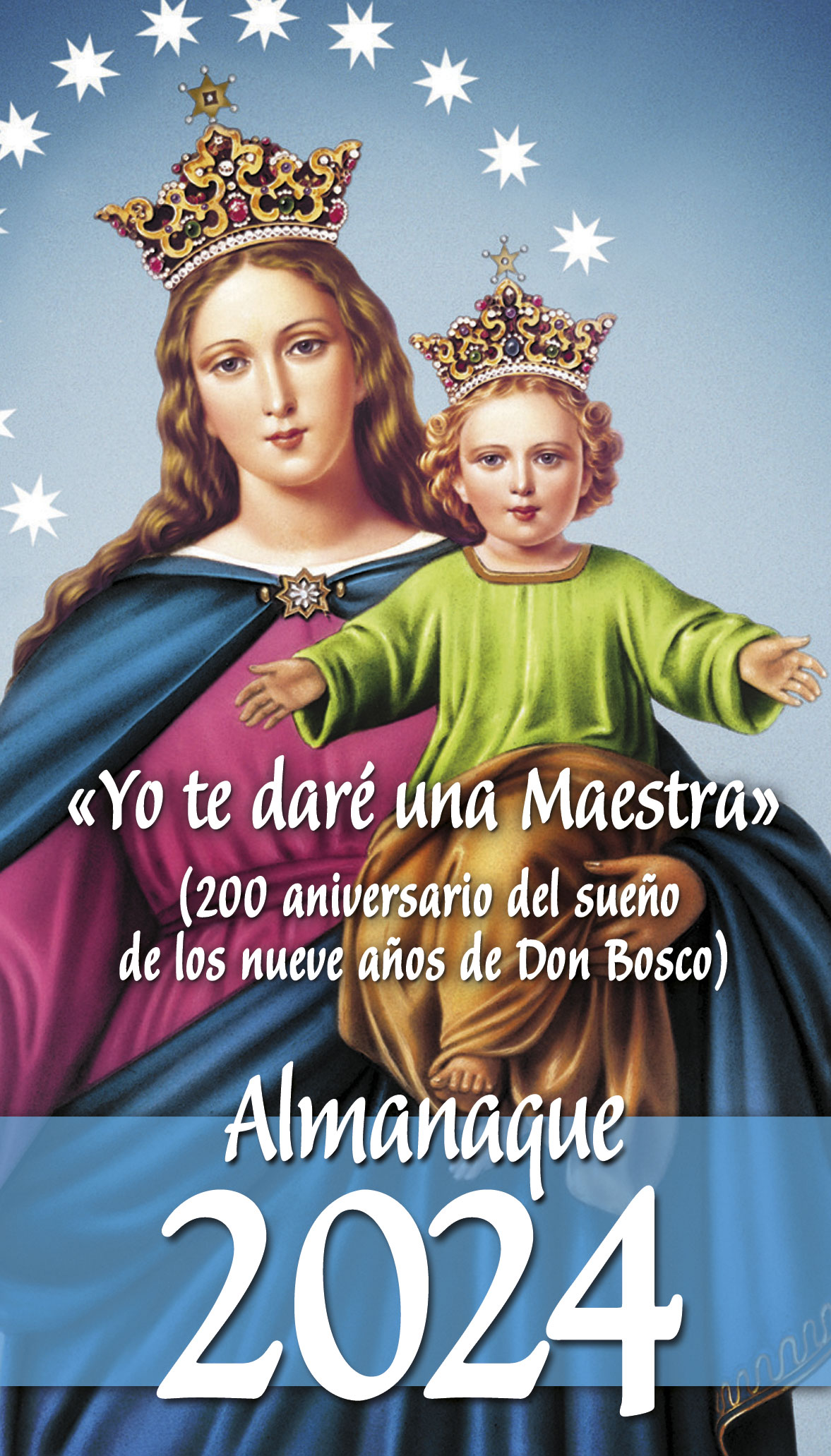 «Yo te daré una Maestra» (200 aniversario del sueño de los nueve años de Don Bosco)   «Almanaque 2024» (9788413791760)