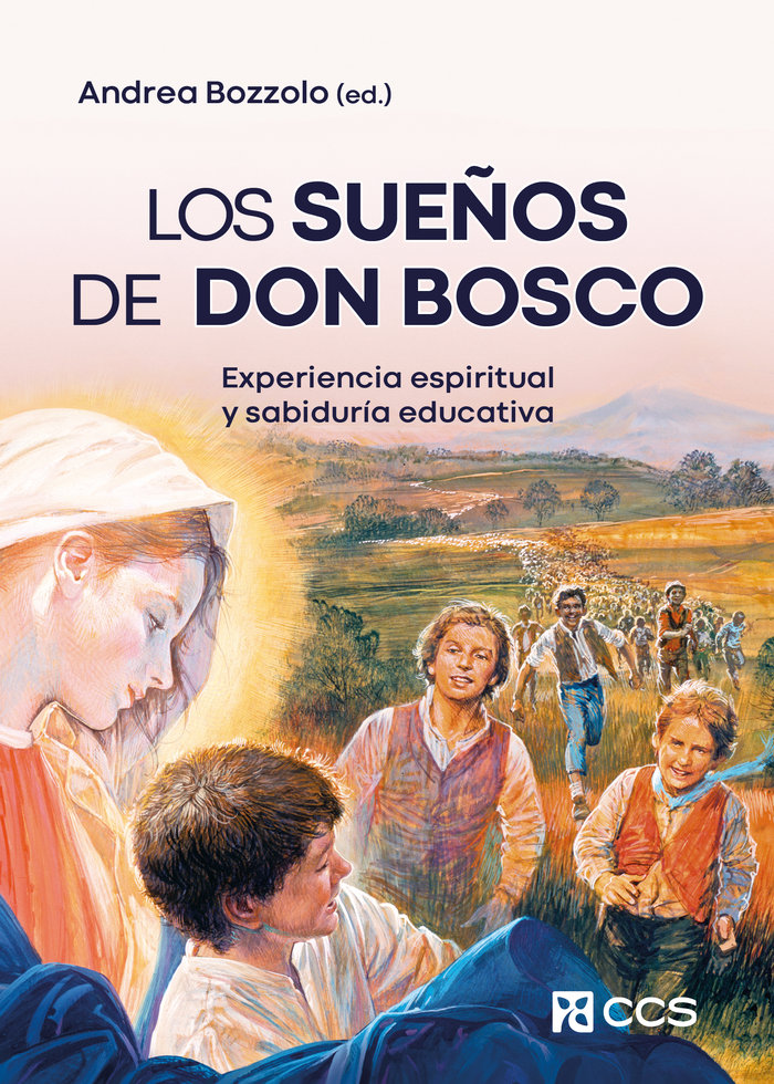 Los sueños de Don Bosco   «Experiencia espiritual y sabiduría educativa» (9788413792002)