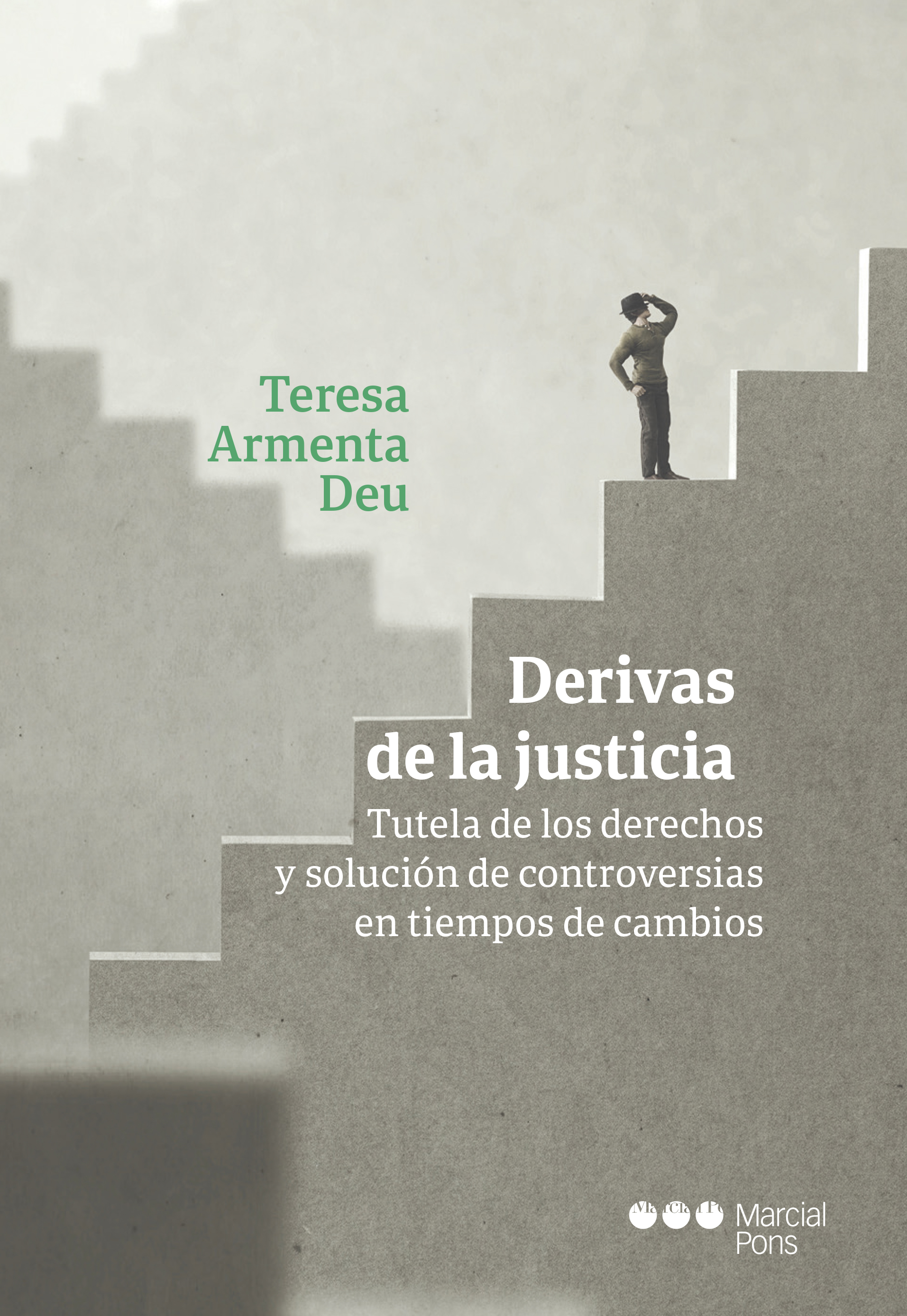 Derivas de la justicia   «Tutela de los derechos y solución de controversias en tiempos de cambio» (9788413810164)