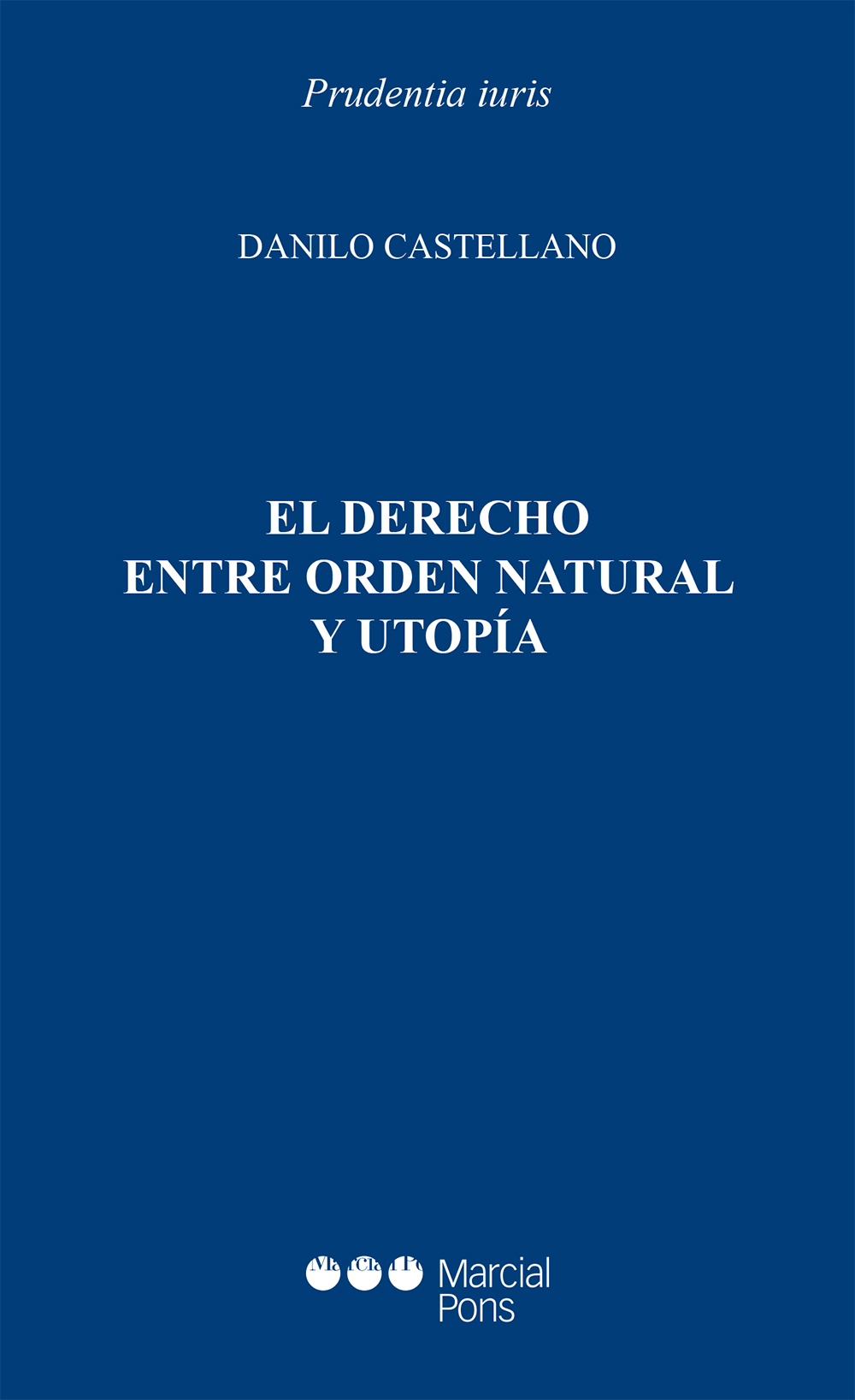 EL DERECHO ENTRE ORDEN NATURAL Y UTOPIA