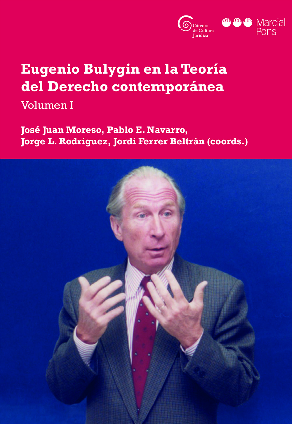 Eugenio Bulygin en la Teoría del Derecho contemporánea   «Volumen I»
