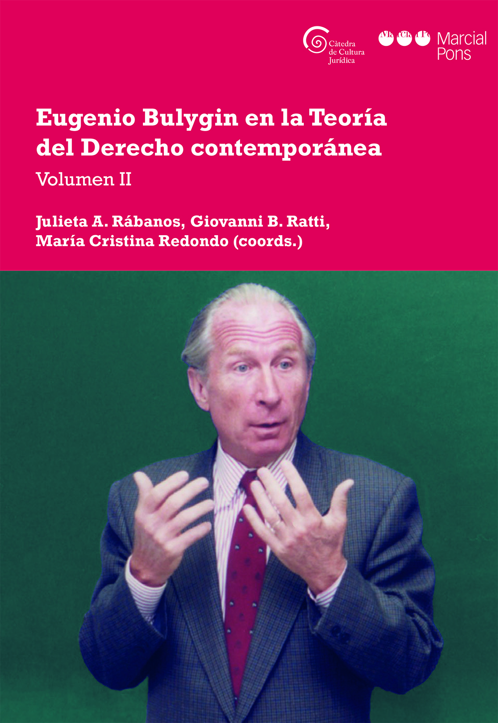 Eugenio Bulygin en la Teoría del Derecho contemporánea   «Volumen II»
