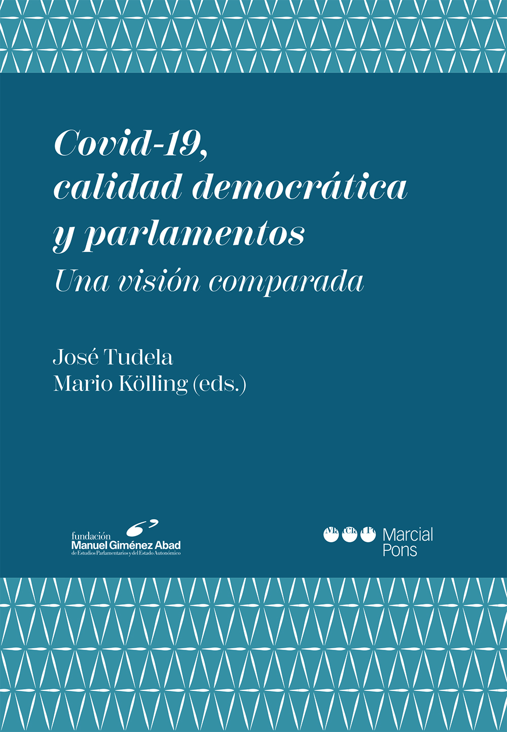 Covid-19, calidad democrática y parlamentos   «Una visión comparada»