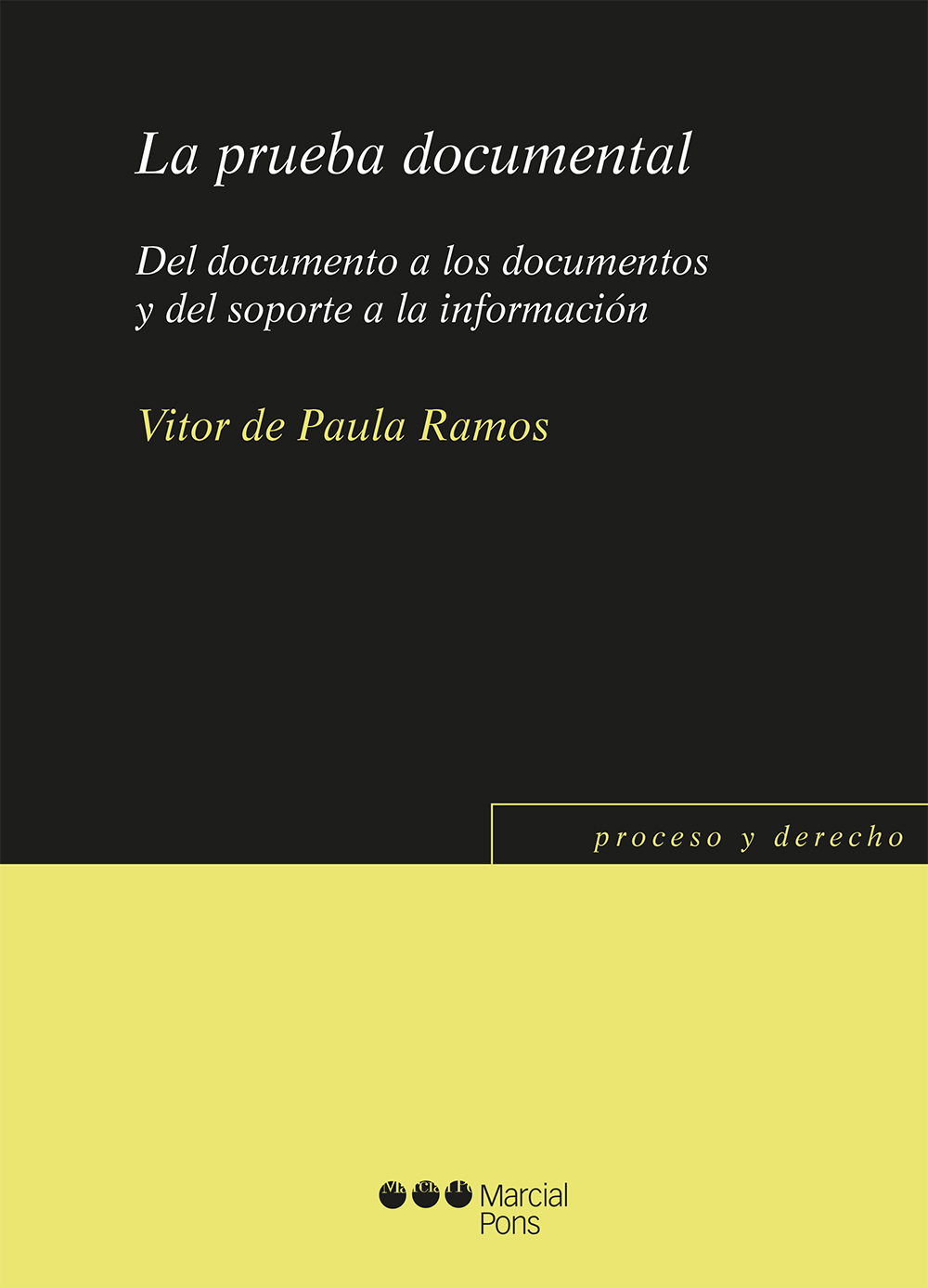 La prueba documental   «Del documento a los documentos y del soporte a la información» (9788413815527)