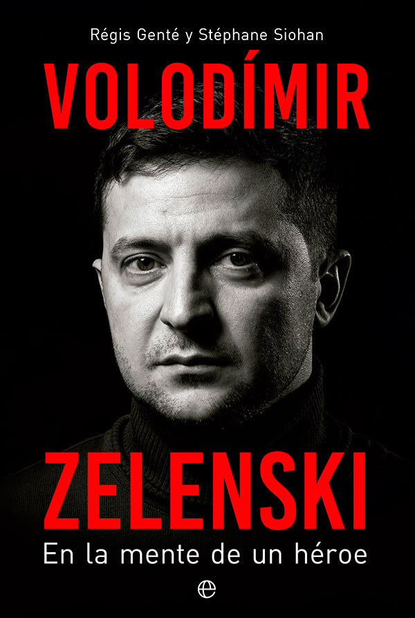 Volodímir Zelenski   «En la mente de un héroe»