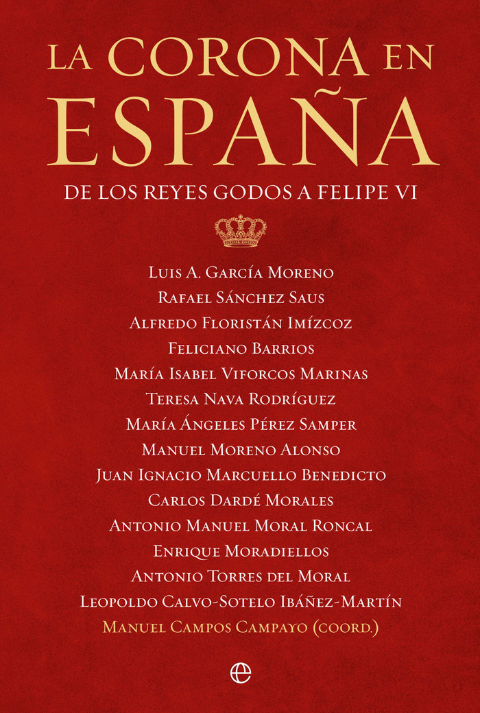 La Corona en España   «De los godos a Felipe VI»
