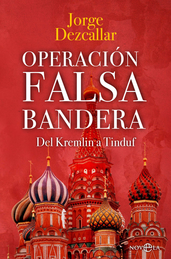 Operación Falsa Bandera   «Del Kremlin a Tinduf»