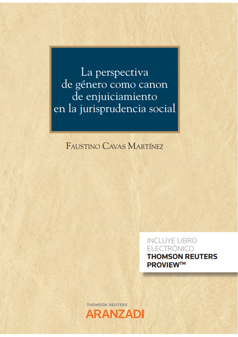 La perspectiva de género como canon de enjuiciamiento en la jurisprudencia social (Papel + e-book) (9788413912554)