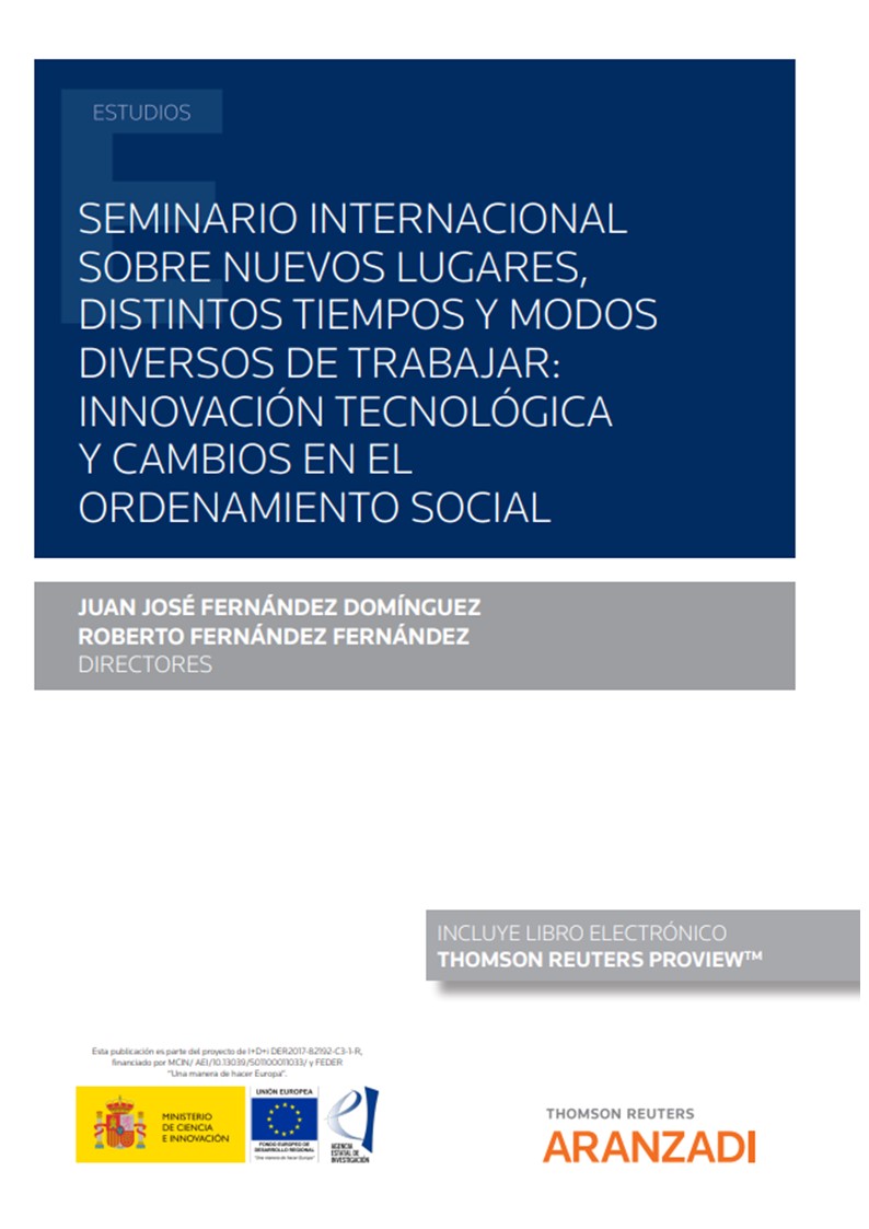 Seminario Internacional sobre nuevos lugares, distintos tiempos y modos diversos de trabajar: innovación tecnológica y cambios en el ordenamiento social (Papel + e-book) (9788413915357)