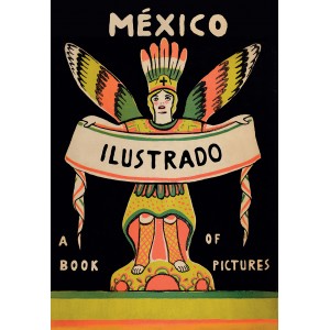 México ilustrado   «Libros, revistas y carteles 1920-1950» (9788415118947)