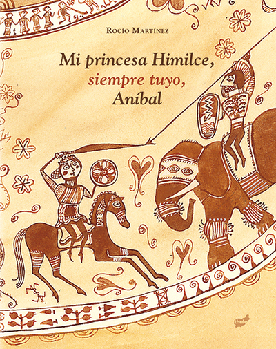 Mi princesa Himilce, siempre tuyo, Aníbal (9788415357902)
